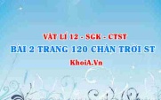 Bài 2 trang 120 Vật lí 12 Chân trời Sáng tạo